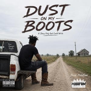 DUST ON MY BOOTS