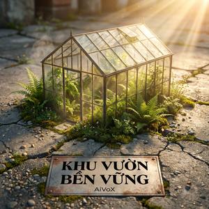 Khu Vườn bền vững_Khi mọi điểm tựa đều mất (Lofi Chill)