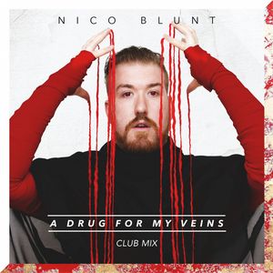 A Drug For My Veins (Club Mix)