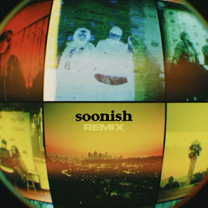 soonish (remix)
