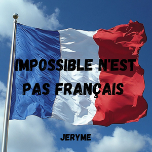 Impossible n'est pas français