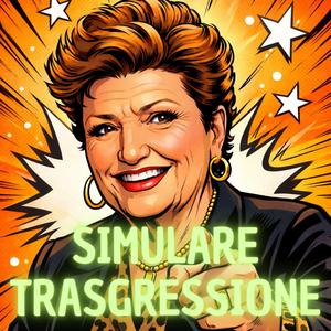 Simulare trasgressione (Umorismo/Satira su Mara Maionchi)