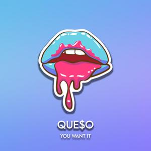 You want it
