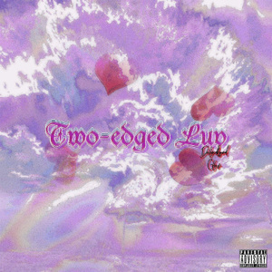 Two-edged Luv 叠缘爱 [Prod.Trai5or]