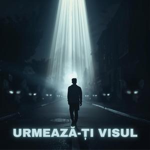 Urmează-ți visul