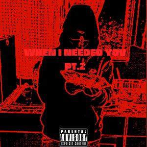 When I Needed You (Pt.2)