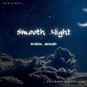 Smooth Night (Enhanced version)