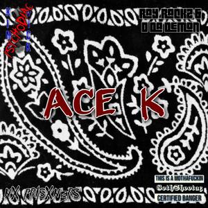 Ace K (feat. Ray_Rackz & D Tha Demon)