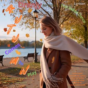 Autumn Comes to Play (Pop Ballad Dance)