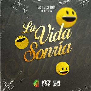 La vida sonría (feat. Matatan)