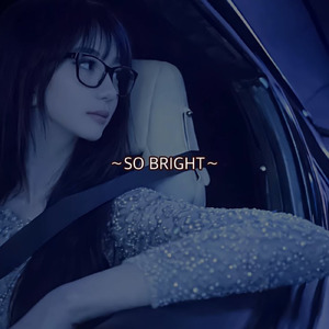 SO BRIGHT