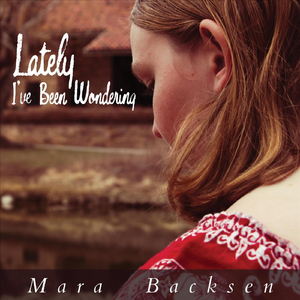 Lately I've Been Wondering