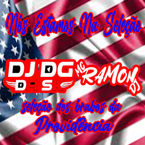 Nós Estamos na Seleção - Seleção dos Brabos da Providência