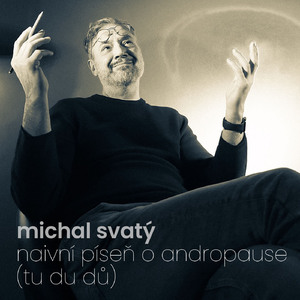 Naivní píseň o andropause (tududů)