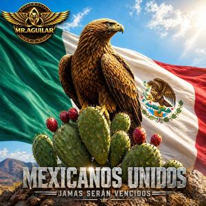 MEXICANOS UNIDOS