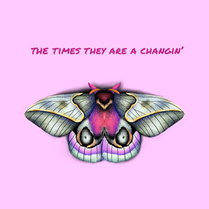 The Times They Are A-Changin'