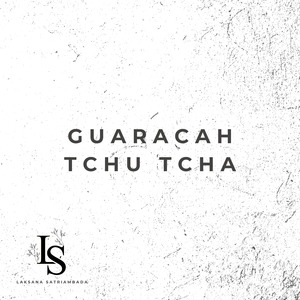 Guaracah Tchu Tcha