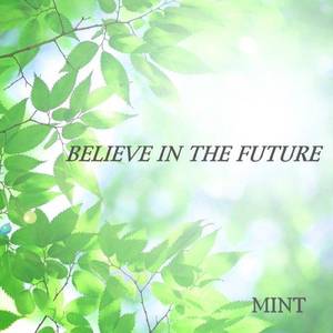 Believe in the future