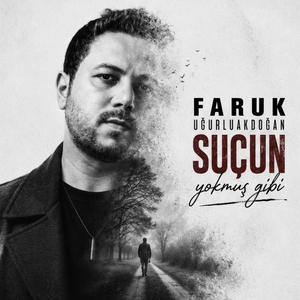 Suçun Yokmuş Gibi