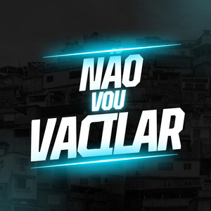 Não Vou Vacilar