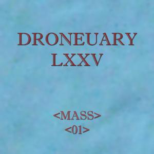 Droneuary LXXV - 01