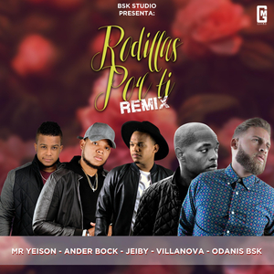 Rodillas Por Ti (Remix)