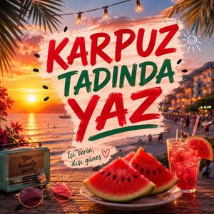 Karpuz Tadında Yaz