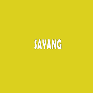 SAYANG