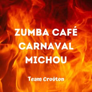 Zumba Café Carnaval Michou