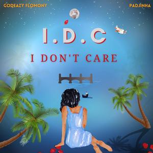 I.D.C(i don't care)