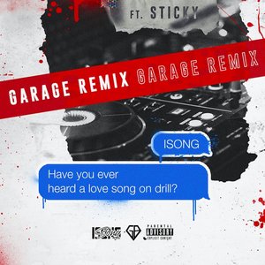 Have You Ever Heard A Love Song On Drill? (Garage Remix)