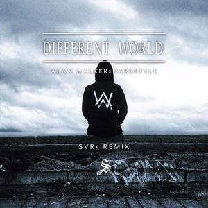 Alan Walker-Different World(Hardstyle Remix)（SVR5 remix）