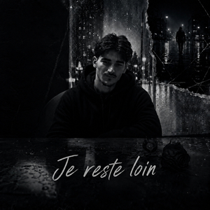 Je Reste Loin