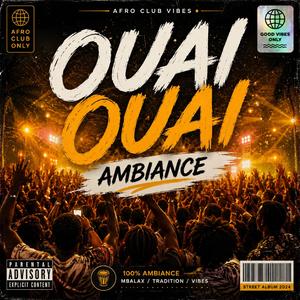Ouai ouai ambiance