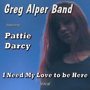 I Need My Love to be Here (feat. Pattie Darcy) (Remastered)
