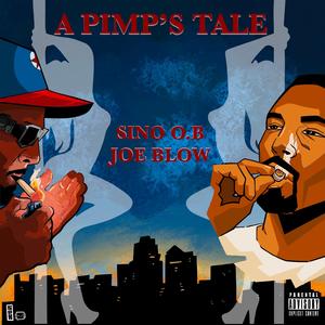 A Pimp's Tale (feat. Sino O.B. & Joe Blow)