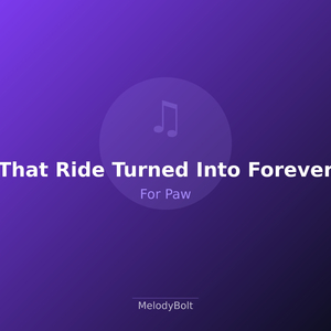 That Ride Turned Into Forever (Version 2)