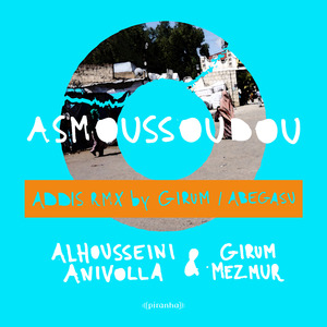 Asmoussoudou (ADDIS Remix by Girum & Abegasu)