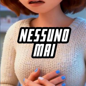 Nessuno Mai