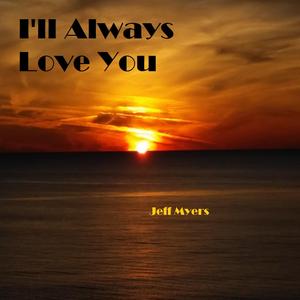 I'll Always Love You