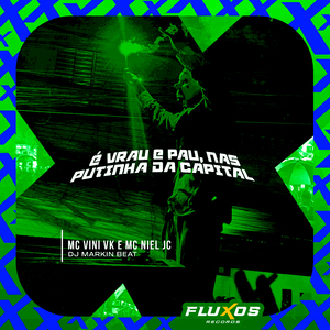 É Vrau e Pau, Nas Putinha da Capital