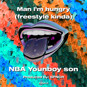 Man I’m hungry (freestyle kinda)