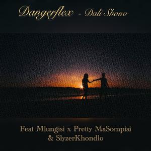 Dali Shono (feat. Pretty MaSompisi, Mlungisi & Slyzerkhondlo)
