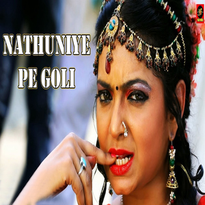 Nathuniye Pe Goli