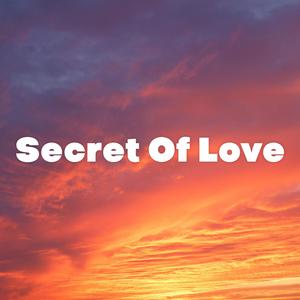 Secret Of Love