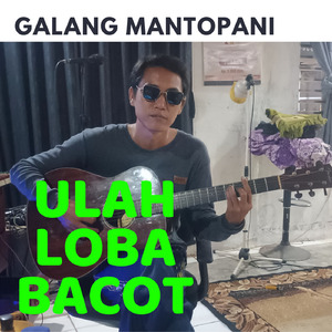 Ulah Loba Bacot (Acoustic)