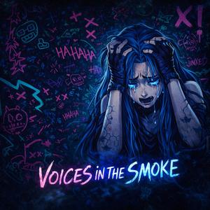 Voices in the smoke