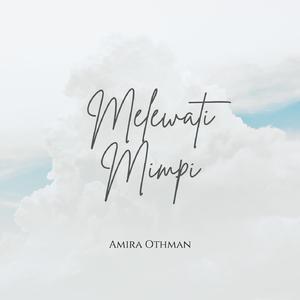 Melewati Mimpi (From "Pinjaman Syurga")
