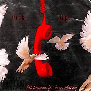 Pick Up (feat. Trav Money)