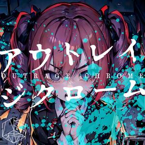 アウトレイジクローム